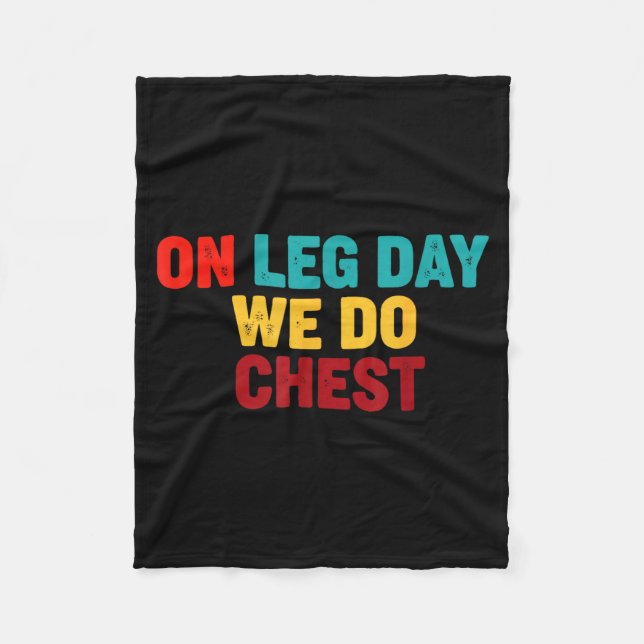 På gym Humor Leg Day Bröst Fleecefilt (Framsidan)