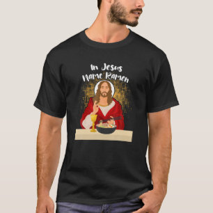 På Jesus Namn Ramen Funny Japansk Food Christian T Shirt