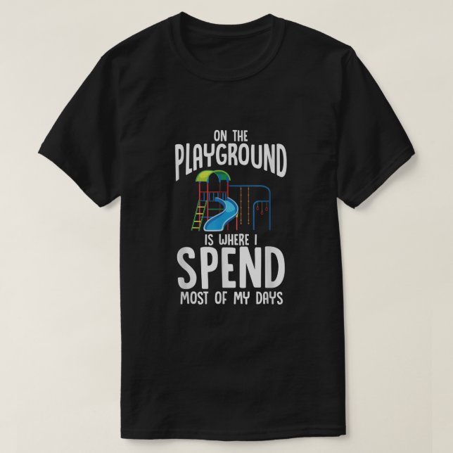 På lekplatsen tillbringar jag de flesta av mina da t shirt (Design framsida)