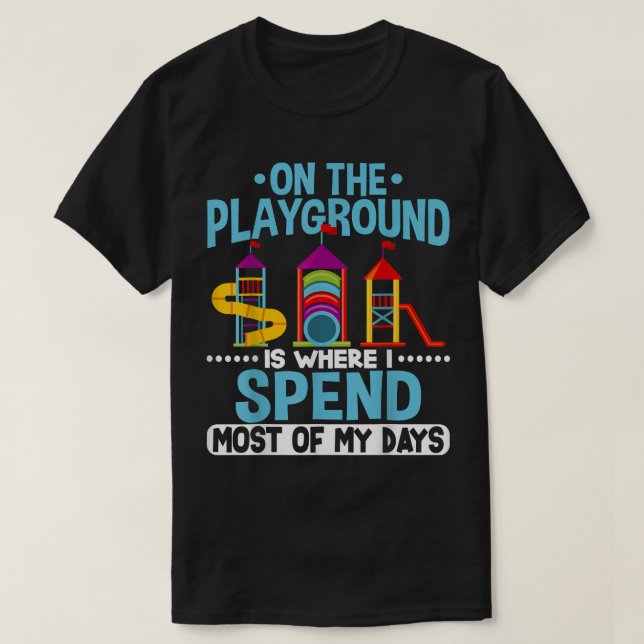 På lekplatsen tillbringar jag de flesta av mina da t shirt (Design framsida)