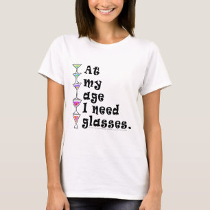 På min ålder behöver jag EXPONERINGSGLAS T-shirt