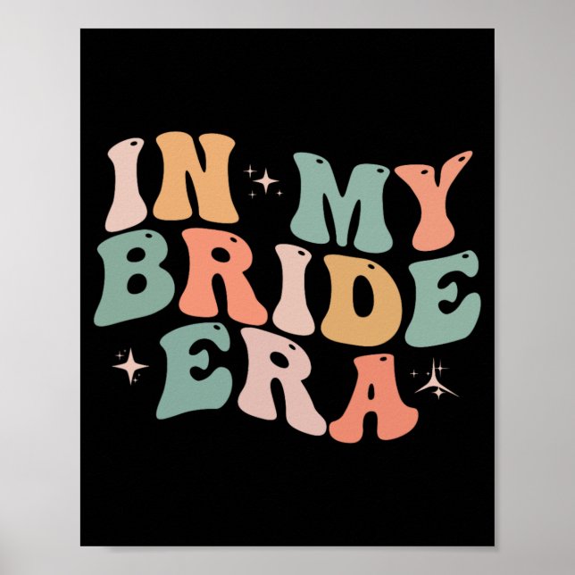 På min Bride Era Funny Retro Groovy Bröllop Engage Poster (Framsidan)
