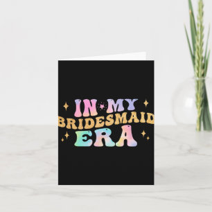 På min Bridesmaid Era Bride Bröllop Bachelorette P Kort