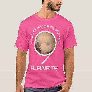 På min dag hade vi 9 planeter Tshirt - astronomi T Shirt