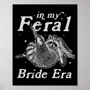 På min Feral Bride Era Raccoon Shirt Funny Feral R Poster