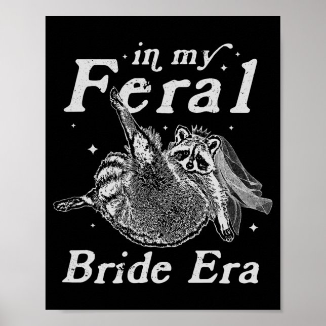 På min Feral Bride Era Raccoon Shirt Funny Feral R Poster (Framsidan)
