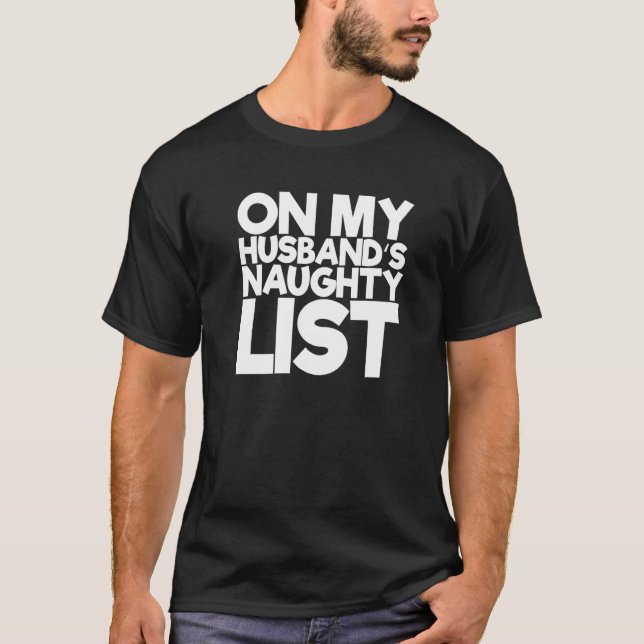 På min Make: Naughty List T Shirt (Framsida)