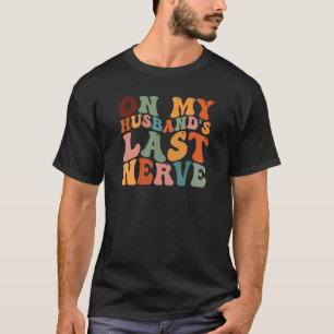 På min Make Sista Nerve Funny Maka T Shirt
