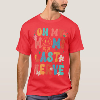 På min mammas sista nerv Retro Groovy Leende Glad  T Shirt