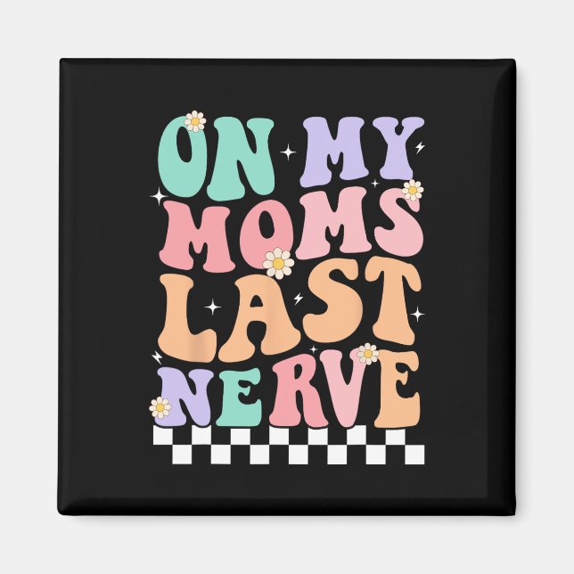 På min Mammor För barn i förra Nerve Funny Groovy Magnet (Framsidan)