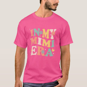 På min Mimi Era Funny Sarcastic Groovy Retro Mor T Shirt