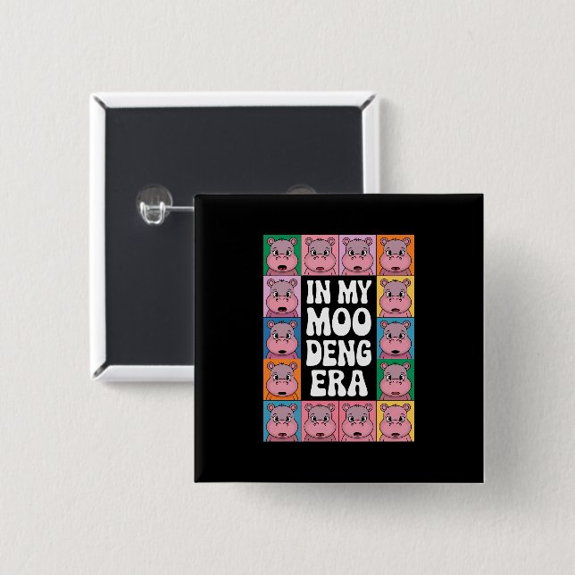 På min Moo Deng Era Moo Deng Hippo Älskare Knapp (Framsida & baksida)