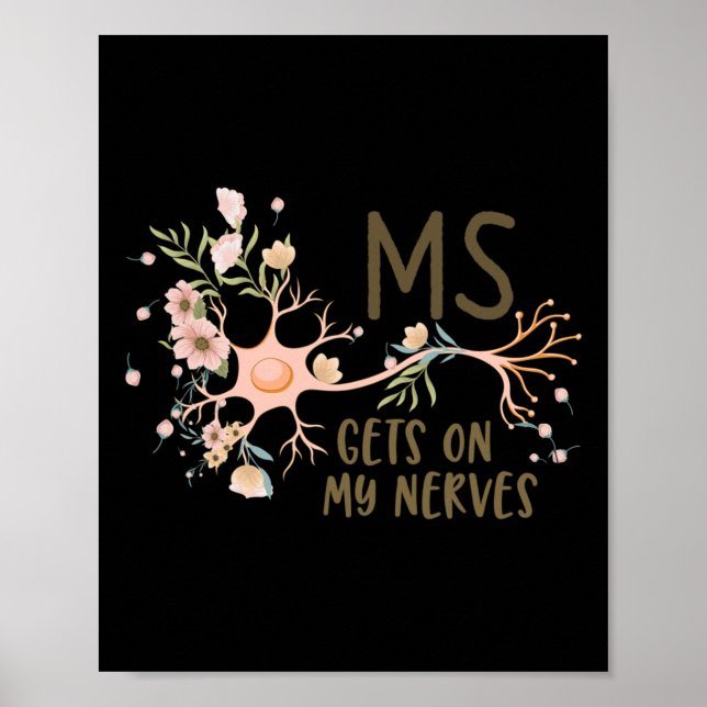På min Nerves Många Sclerosis Awareness Blommigt W Poster (Framsidan)