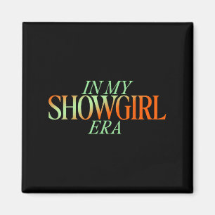 På min Showgirl Era - Showgirl New Era Vibes Magnet
