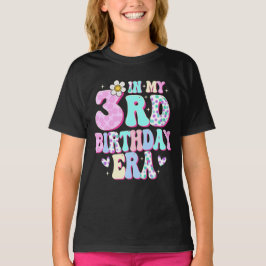 På min tredje födelsedag Era-flicka tredje dagen 3 T Shirt