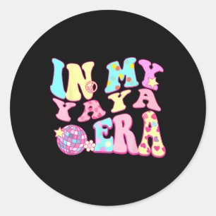 På min Yaya Era Sarcastic Groovy Retro Disco Mor Runt Klistermärke