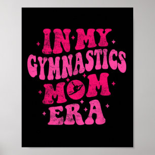 På mina Gymnastics Mamma Era Funny Gymnastics Mamm Poster