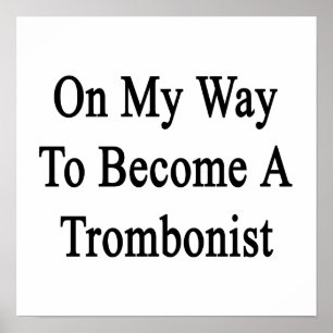 På mitt långt som blir en Trombonist Poster