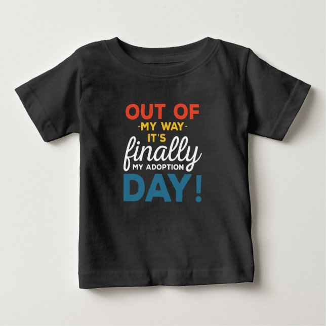 På mitt sätt, slutligen min adoptionsdag t shirt (Framsida)