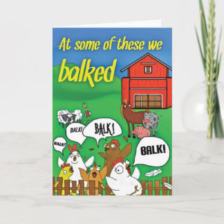 "På några av dessa balked vi" det roliga Kort
