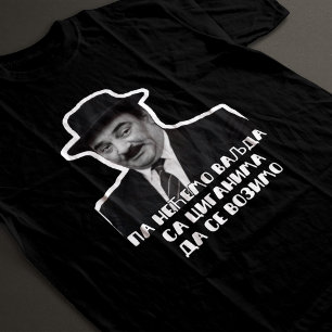 Pa Necemo Valjda T Shirt