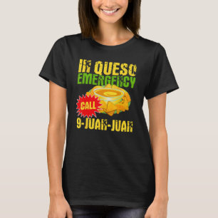 På Queso-Akutet ring 9-Juan-Juan Nachos Joke Pu T Shirt