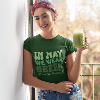 På så sätt kan vi bära grönt psykisk hälsa t shirt