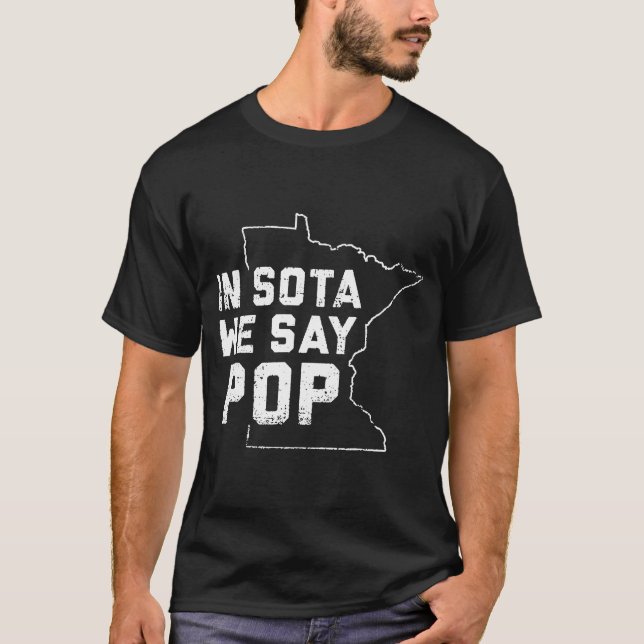 På Sota säger vi Pop Minneapolis Minnesota USA Ame T Shirt (Framsida)