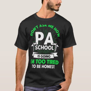 PA Studenter Physician Assistant Graduating PA Sch T Shirt