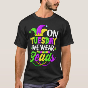 På tisdagen bär vi pärlor Mardi Gras-firande p T Shirt
