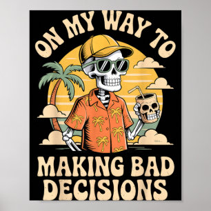 På väg att fatta dåliga beslut Skeleton Beach Poster