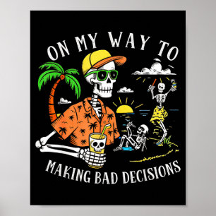 På väg att fatta dåliga beslut Skeleton Beach Poster