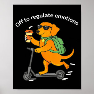 På väg att reglera känslor rolig dachshund hund me poster