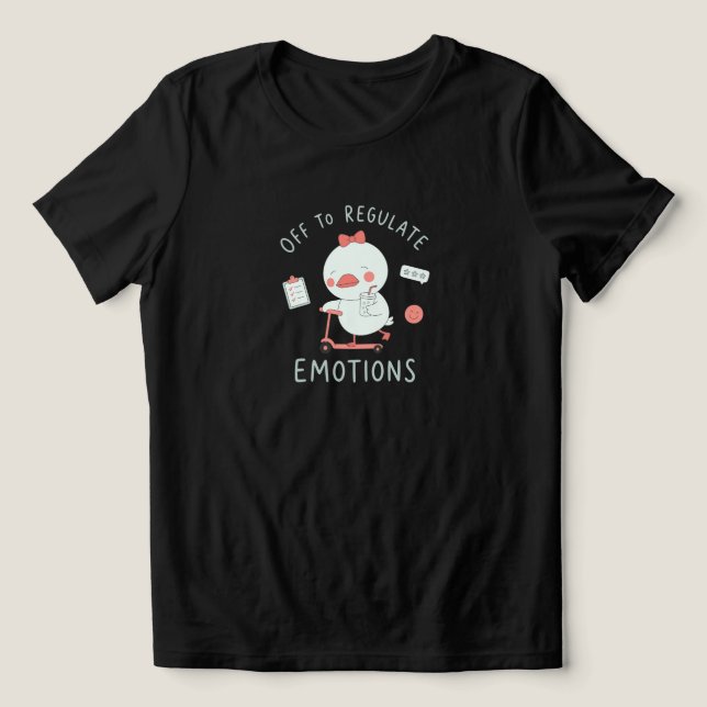 På väg att reglera känslor Rolig terapi-anka  T Shirt (Design Framsida)