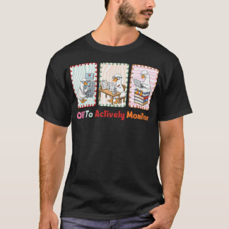 På väg för att aktivt övervaka rolig lärarprovdag t shirt