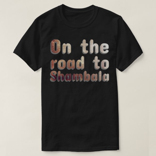På väg till Shambala T Shirt (Design framsida)