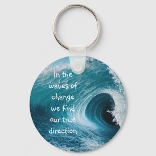På Vågar of Change Inspirational Upliiting Quote Nyckelring