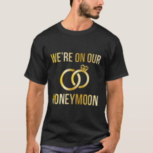På vår honeymoon Honeymooning Honeymoon Vacation T Shirt