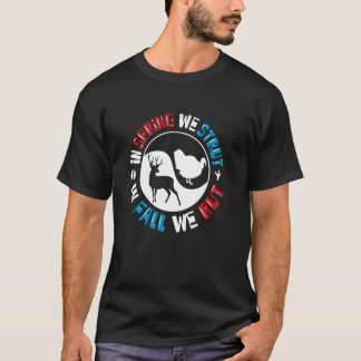 På våren struttar vi på hösten brunstar vi Säsongs T Shirt