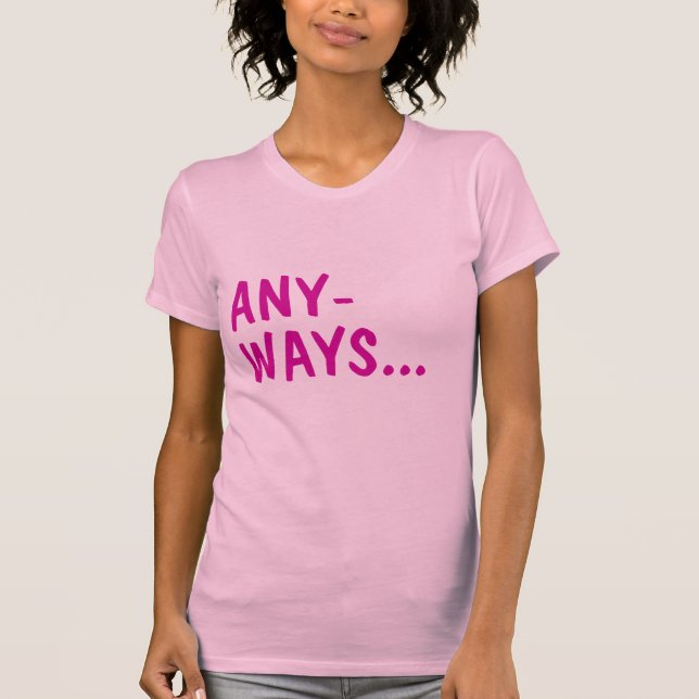 På vilket sätt som helst tee shirt (Framsida)