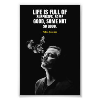 Pablo Escobar quotes Photo Enlargement Fototryck
