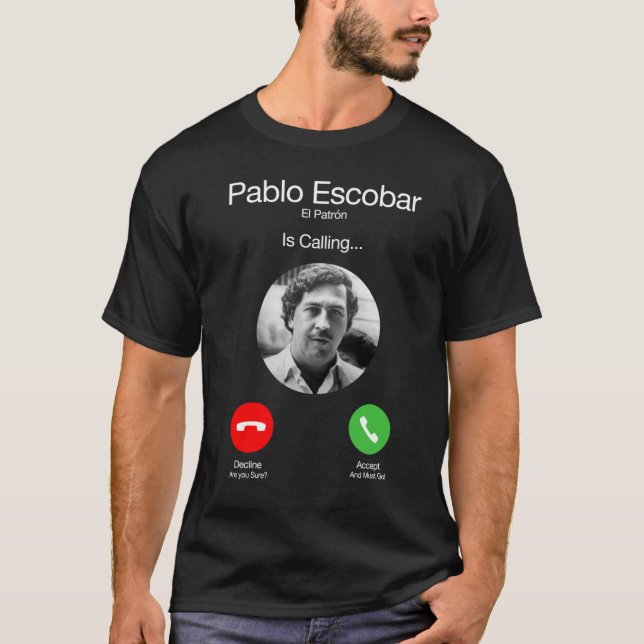 Pablo Escobar ringer roligt T Shirt (Framsida)