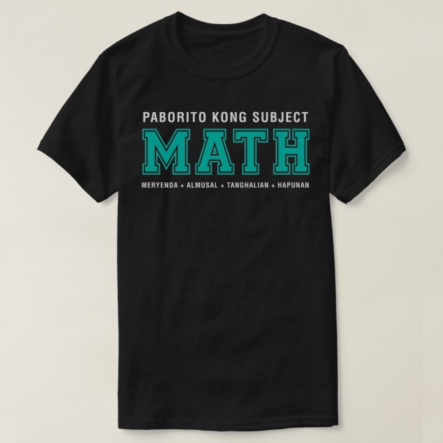 Paborito Kong Subjekt MATH Filipino Premium T Shirt (Design framsida)