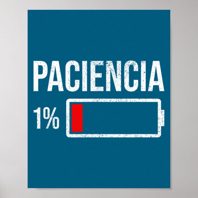 Paciencia 1% Patience At 1% Low Battery Funny Humo Poster (Framsidan)