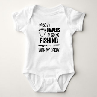 Pack my diapers, i´m going fishing with daddy t shirt