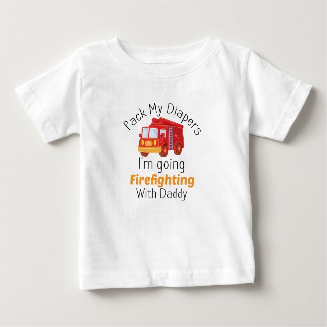 Packa mina blöjor jag ska bekämpa eld med pappa  t shirt (Framsida)