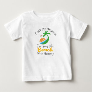 Packa mina blöjor Jag ska till stranden med Mamma T Shirt