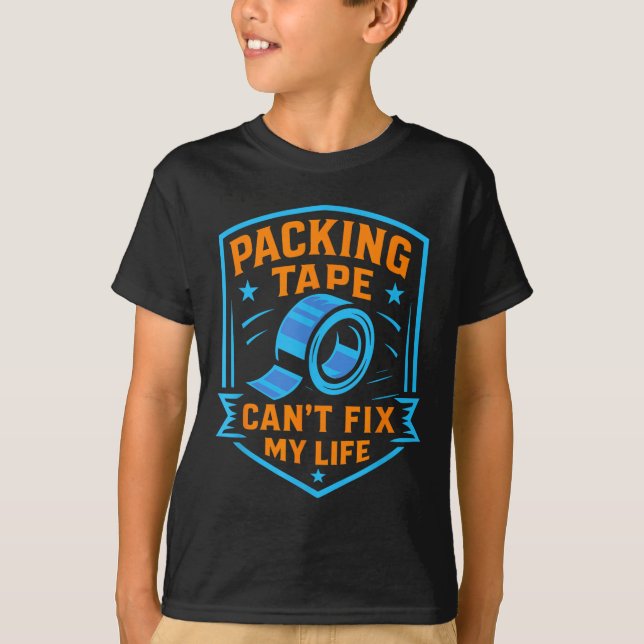 Packing Tape Can't Fix My Life Meme  T Shirt (Framsida)