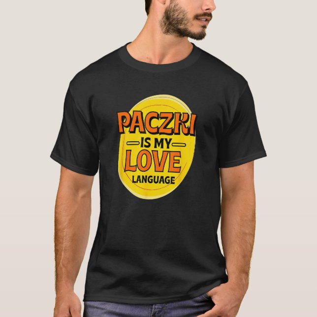 Paczki är mitt Kärlek-språk Donut Foodie polska Fo T Shirt (Framsida)