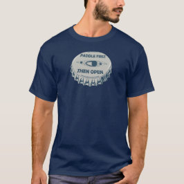 Paddel först Öppna sedan T Shirt